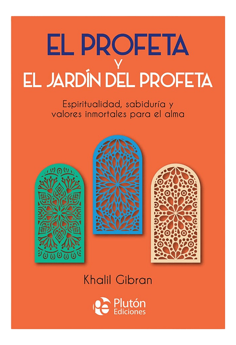 EL PROFETA Y EL JARDÍN DEL PROFETA - KHALIL GIBRAN