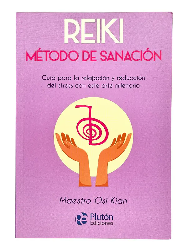 REIKI MÉTODO DE SANACIÓN - MAESTRO OSI KIAN