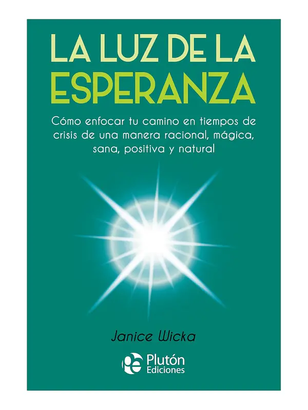 LA LUZ DE LA ESPERANZA - JANICE WICKA