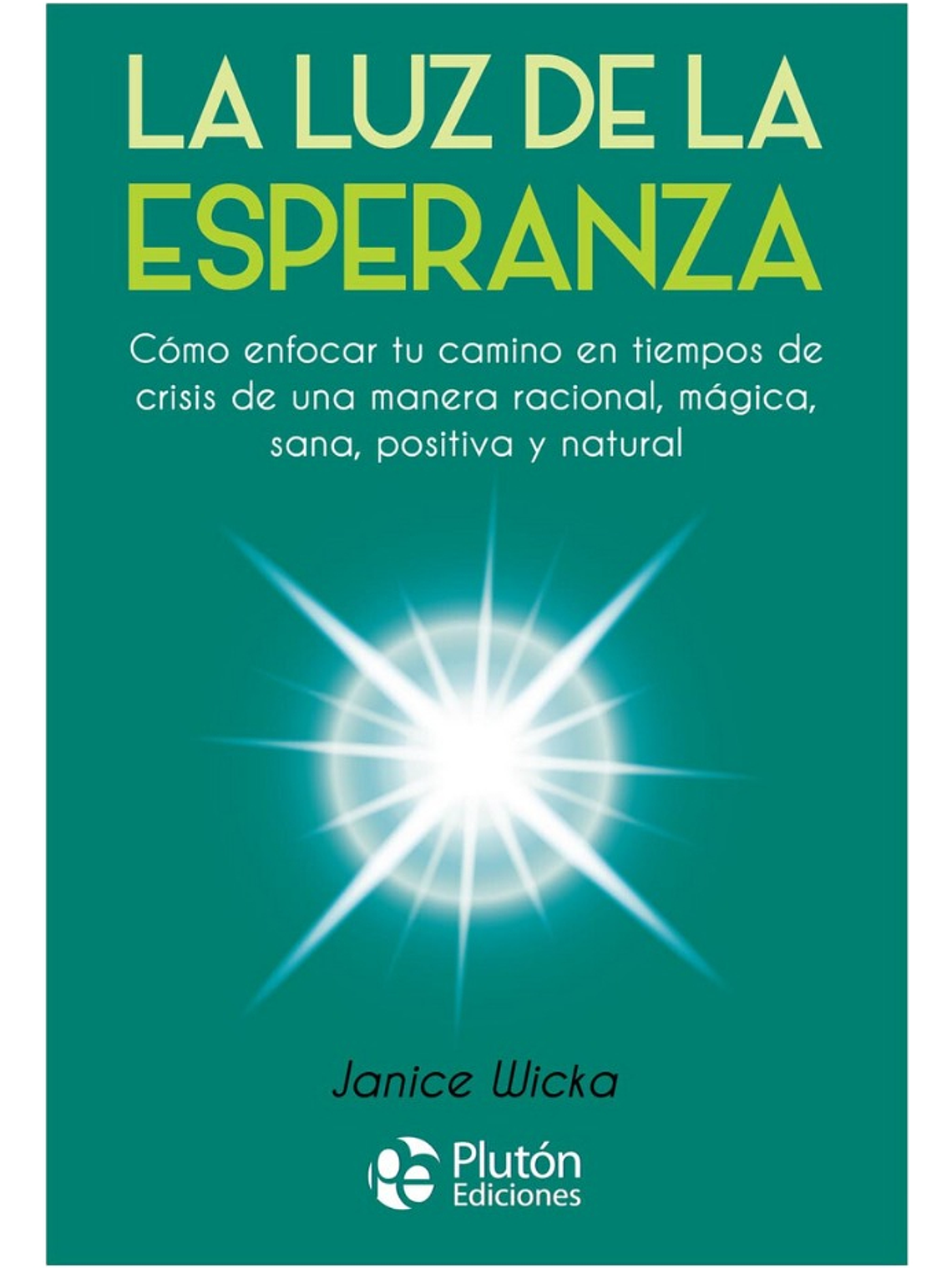 LA LUZ DE LA ESPERANZA - JANICE WICKA 1