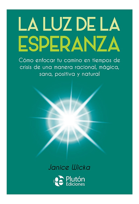 LA LUZ DE LA ESPERANZA - JANICE WICKA