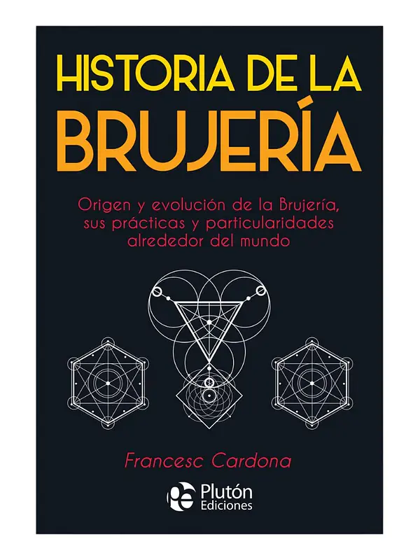 HISTORIA DE LA BRUJERÍA - FRANCESC CARDONA