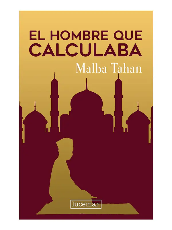 EL HOMBRE QUE CALCULABA - MALBA TAHAN