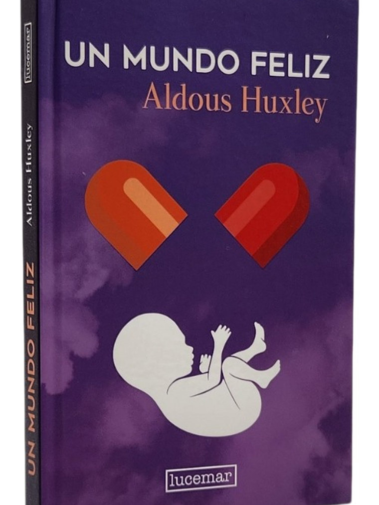 UN MUNDO FELIZ - ALDOUS HUXLEY 1