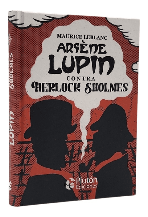 ARSÉNE LUPIN - CONTRA HERLOCK SHOLMES 