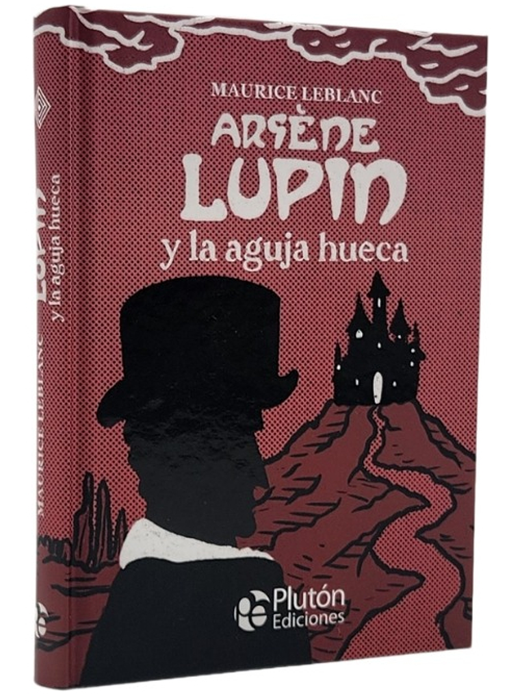 ARSÉNE LUPIN - Y LA AGUJA HUECA  1