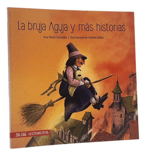 LA BRUJA AGUJA Y MÁS HISTORIAS  - ANA MARÍA GÜIRALDES