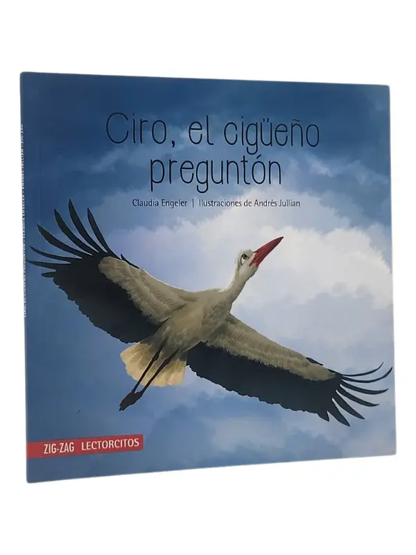 CIRO, EL CIGÜEÑO PREGUNTÓN - CLAUDIA ENGELER