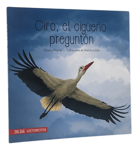 CIRO, EL CIGÜEÑO PREGUNTÓN - CLAUDIA ENGELER