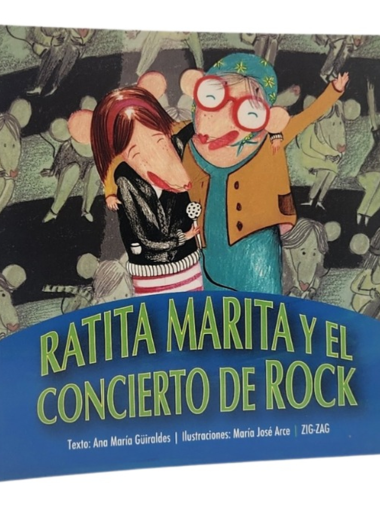 RATITA MARITA Y EL CONCIERTO DE ROCK - ANA MARÍA GÜIRALDES 1