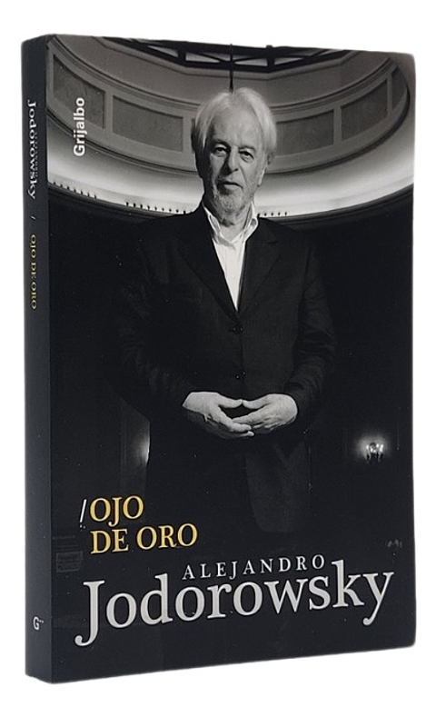 OJO DE ORO - ALEJANDRO JODOROWSKY 