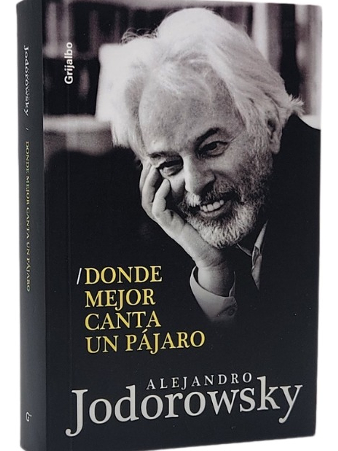 DONDE MEJOR CANTA UN PÁJARO - ALEJANDRO JODOROWSKY 1