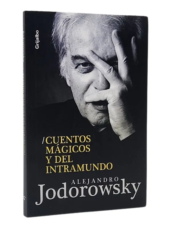 CUENTOS MÁGICOS Y DEL INTRAMUNDO - ALEJANDRO JODOROWSKY