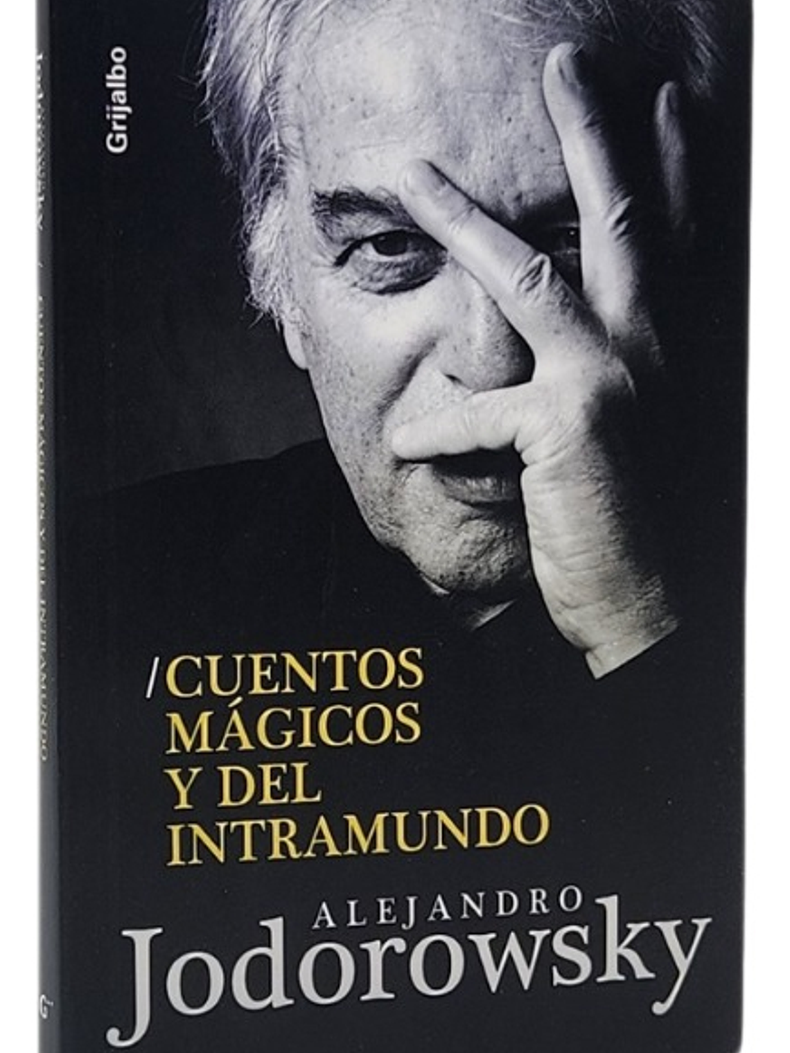 CUENTOS MÁGICOS Y DEL INTRAMUNDO - ALEJANDRO JODOROWSKY 1