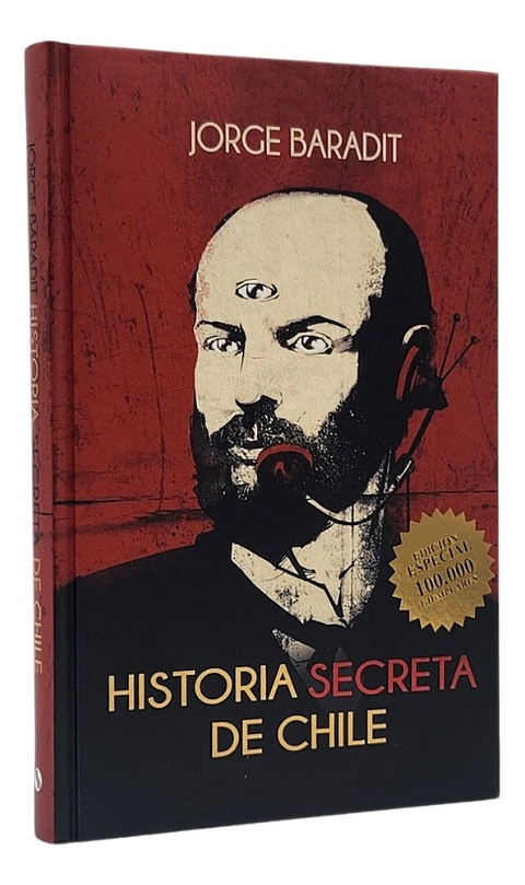 HISTORIA SECRETA DE CHILE - JORGE BARADIT / TAPA DURA