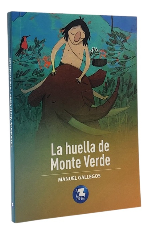 LA HUELLA DE MONTE VERDE - MANUEL GALLEGOS 