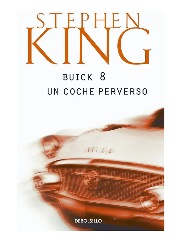 BUICK 8 UN COCHE PERVERSO - STEPHEN KING