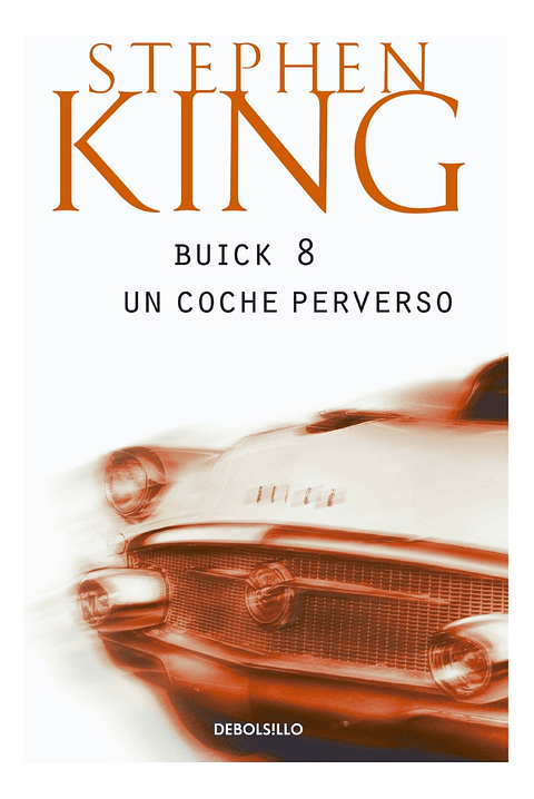 BUICK 8 UN COCHE PERVERSO - STEPHEN KING