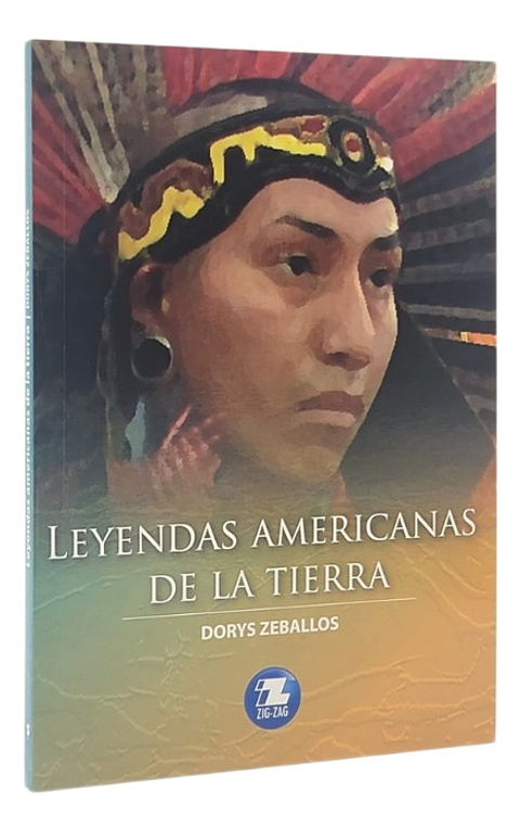 LEYENDAS AMERICANAS DE LA TIERRA - DORYS ZEBALLOS