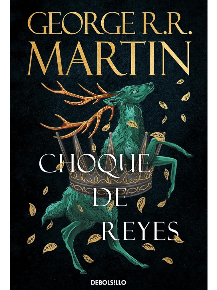 CHOQUE DE REYES - GEORGE R.R. MARTIN 1
