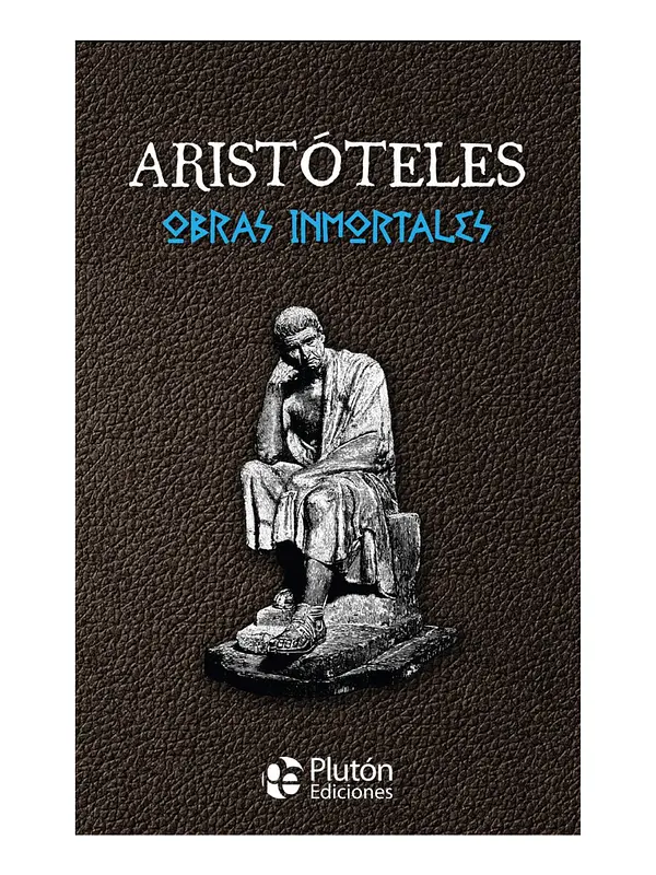 ARISTÓTELES - OBRAS INMORTALES