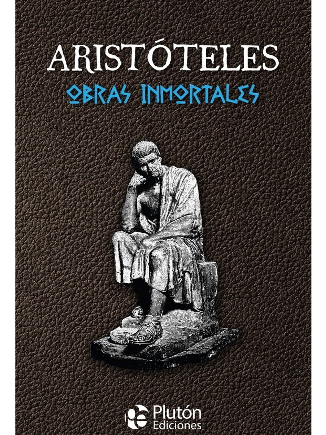 ARISTÓTELES - OBRAS INMORTALES 1