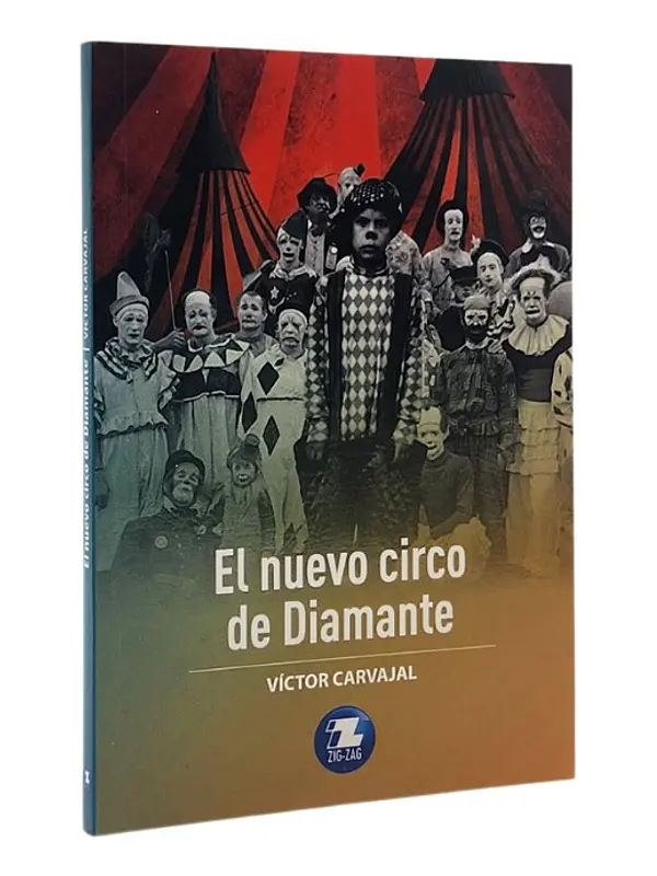 EL NUEVO CIRCO DE DIAMANTE - VÍCTOR CARVAJAL
