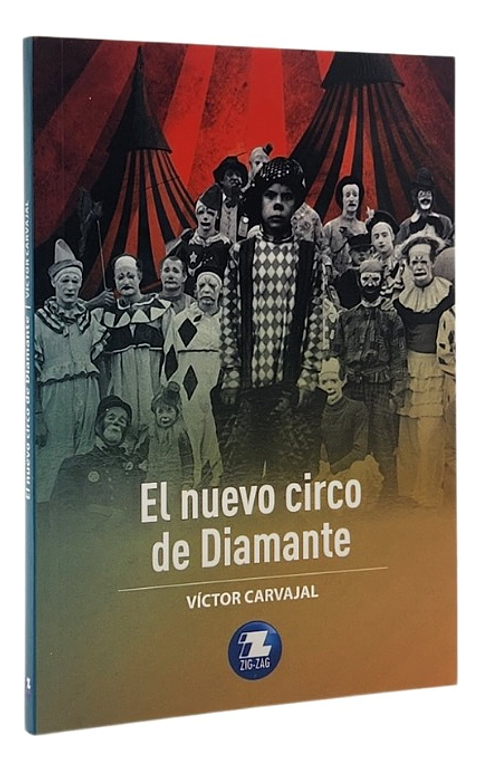 EL NUEVO CIRCO DE DIAMANTE - VÍCTOR CARVAJAL