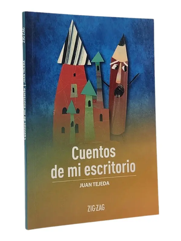 CUENTOS DE MI ESCRITORIO - JUAN TEJEDA