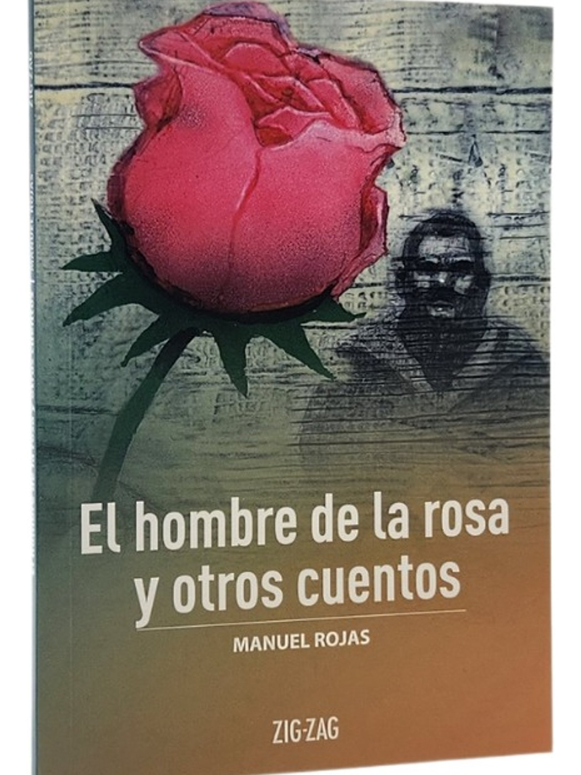 EL HOMBRE DE LA ROSA Y OTROS CUENTOS - MANUEL ROJAS 1