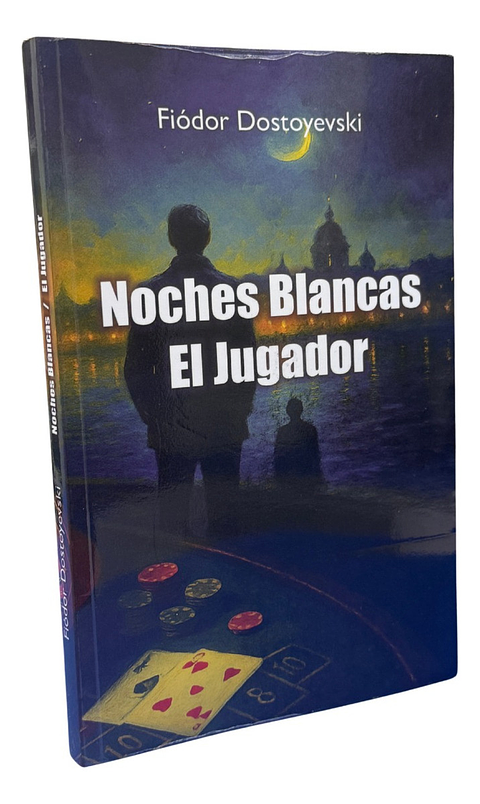 NOCHES BLANCAS + EL JUGADOR - FIÓDOR DOSTOYEVSKI