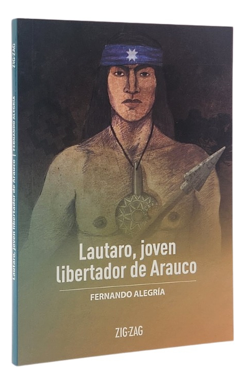 LAUTARO,JOVEN LIBERTADOR DE ARAUCO - FERNANDO ALEGRÍA