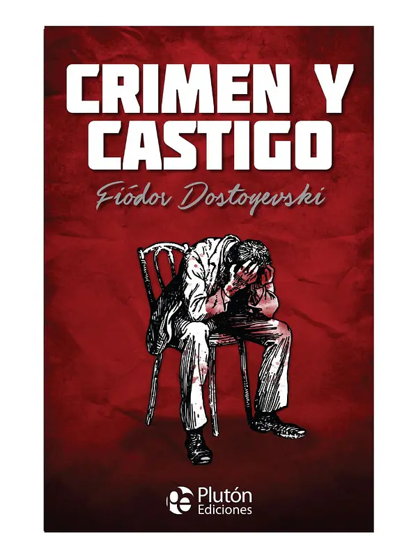 CRIMEN Y CASTIGO - FIÓDOR DOSTOYEVSKI (TAPA DURA)