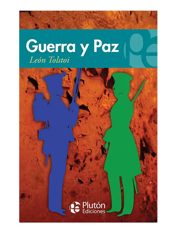 GUERRA Y PAZ - LEÓN TOLSTÓI (PLUTÓN EDICIONES)