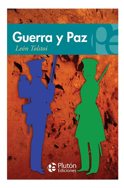 GUERRA Y PAZ - LEÓN TOLSTÓI (PLUTÓN EDICIONES)