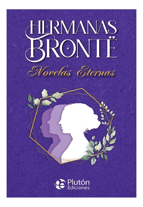 HERMANAS BRONTË - NOVELAS ETERNAS