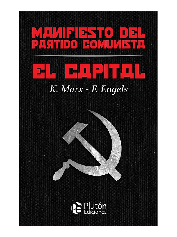 EL CAPITAL Y MANIFIESTO DEL PARTIDO COMUNISTA (TAPA DURA)