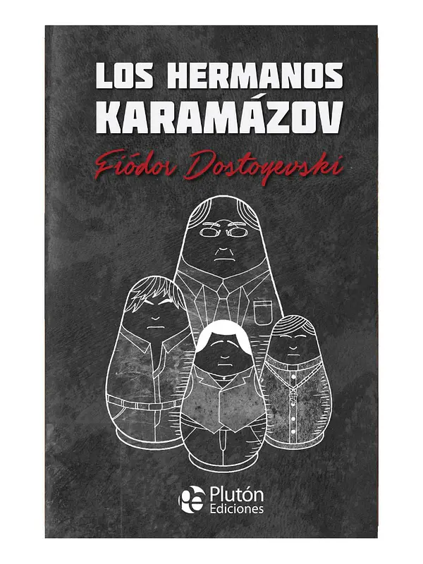 LOS HERMANOS KARAMÁZOV - FIÓDOR DOSTOYEVSKY