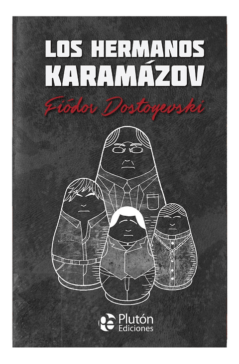 LOS HERMANOS KARAMÁZOV - FIÓDOR DOSTOYEVSKY