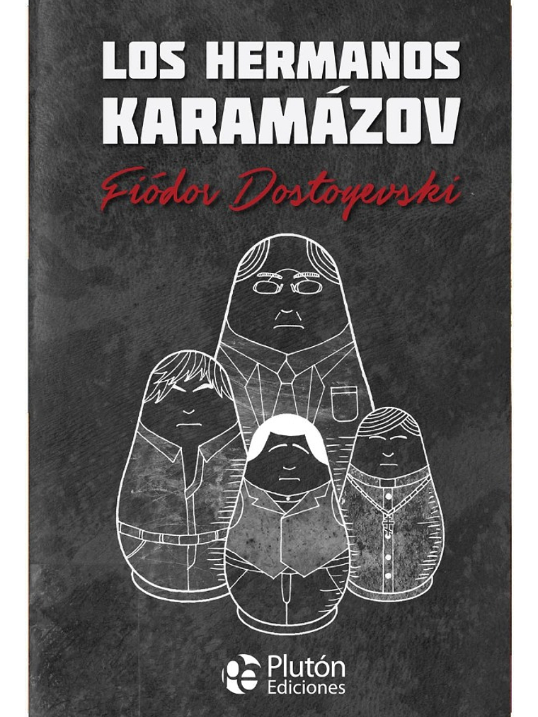 LOS HERMANOS KARAMÁZOV - FIÓDOR DOSTOYEVSKY 1