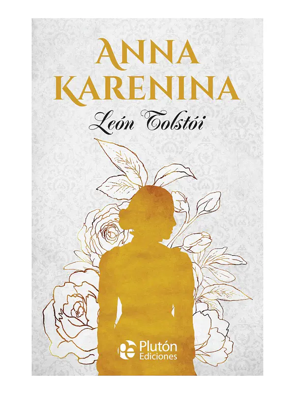 ANNA KARENINA - LEÓN TOLSTÓI (TAPA DURA)