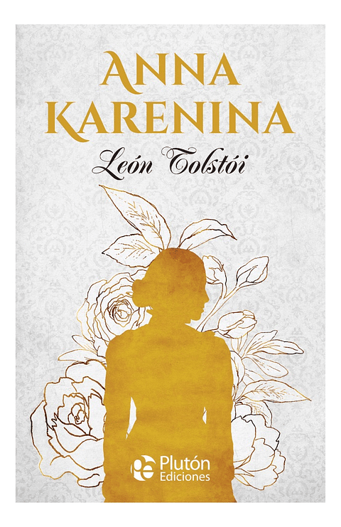 ANNA KARENINA - LEÓN TOLSTÓI (TAPA DURA)
