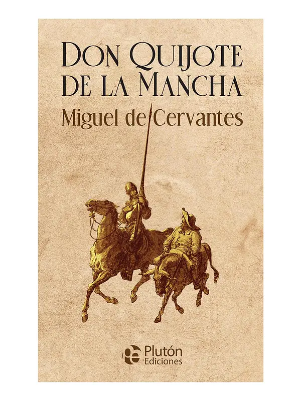 DON QUIJOTE DE LA MANCHA - MIGUEL DE CERVANTES (TAPA DURA)