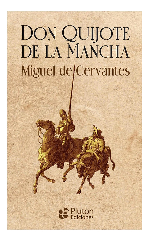 DON QUIJOTE DE LA MANCHA - MIGUEL DE CERVANTES (TAPA DURA)