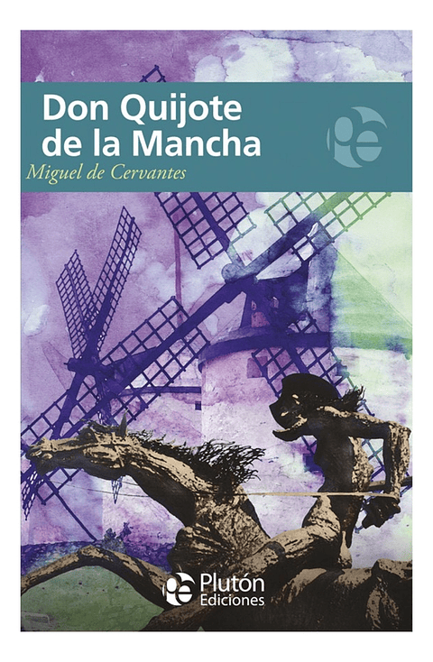 DON QUIJOTE DE LA MANCHA - MIGUEL DE CERVANTES 