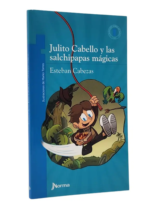 JULITO CABELLO Y LAS SALCHIPAPAS MÁGICAS ESTEBAN CABEZAS 