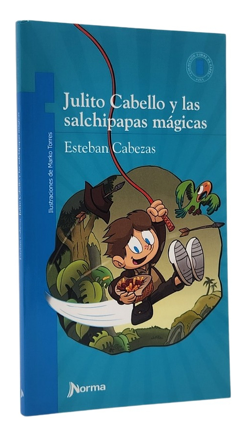 JULITO CABELLO Y LAS SALCHIPAPAS MÁGICAS ESTEBAN CABEZAS 