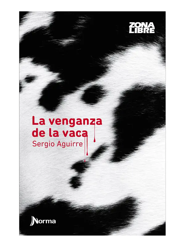 LA VENGANZA DE LA VACA - SERGIO AGUIRRE 