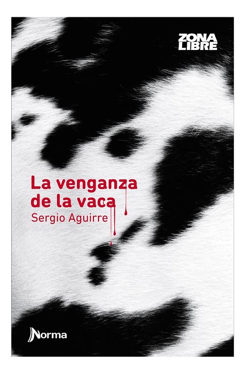 LA VENGANZA DE LA VACA - SERGIO AGUIRRE 