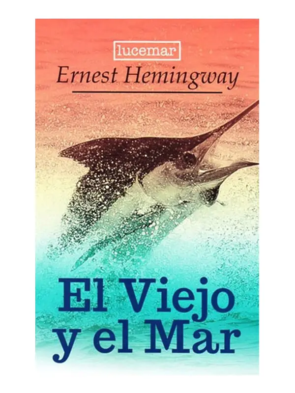 EL VIEJO Y EL MAR - ERNEST HEMINGWAY